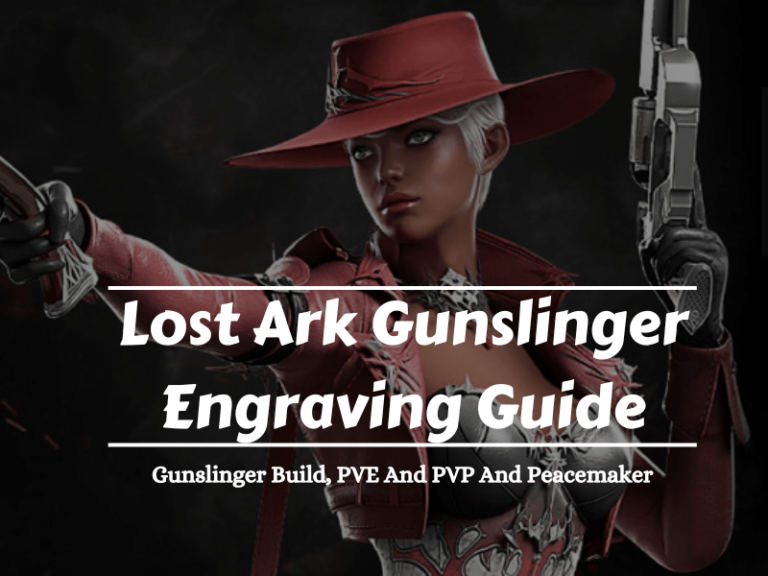 Lost Ark Gunslinger Engraving Guide