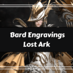  Bard Engravings Lost Ark